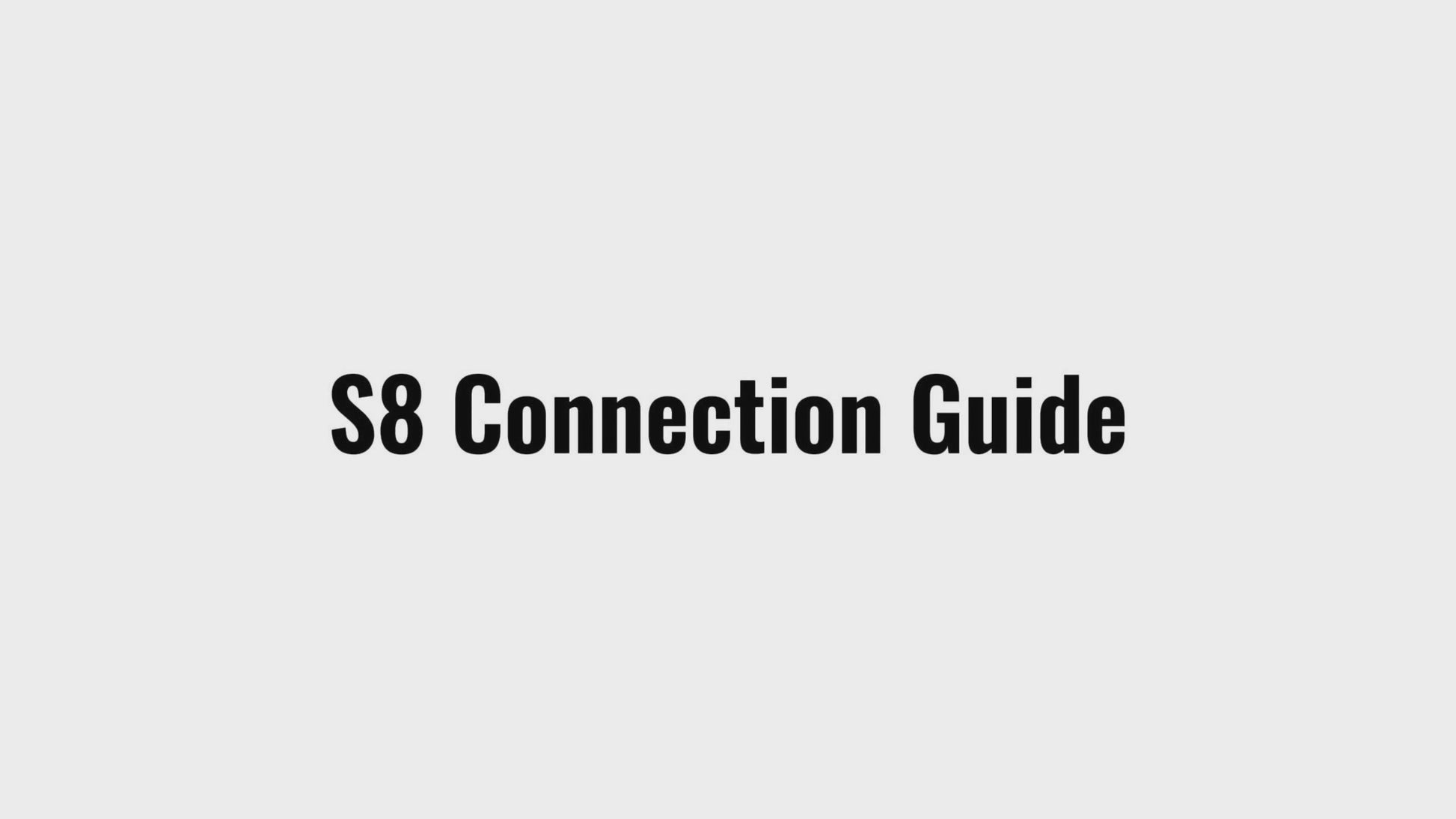S8 monitor connect video