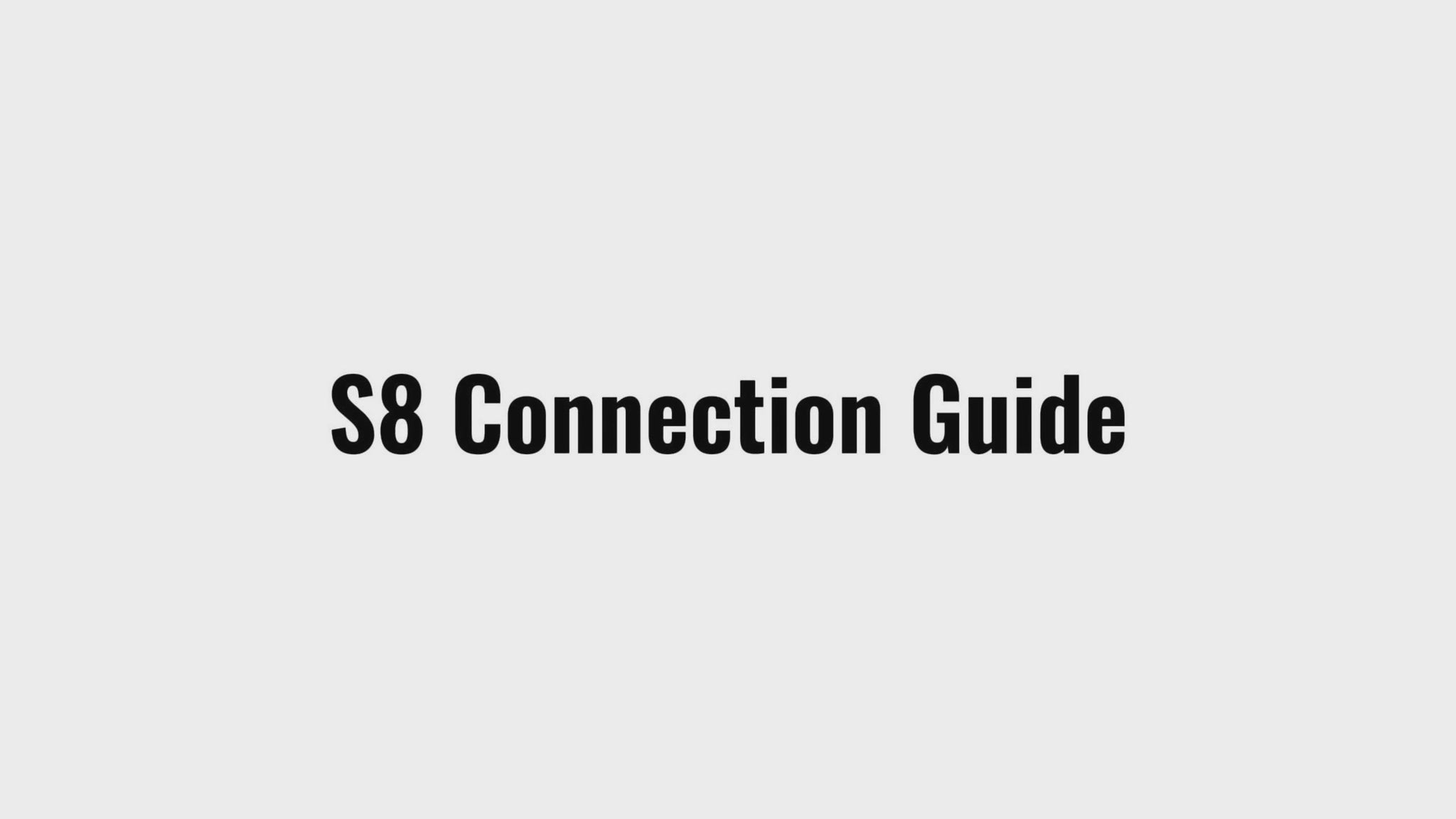 S8 monitor connect video